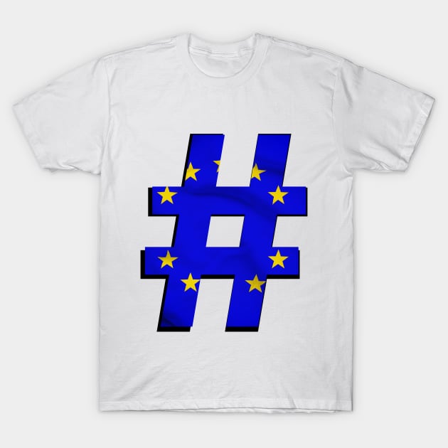 Hashtag Flag - EU - design 1 T-Shirt by Andy, Cremated Egg